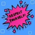 Handwriting text writing Respect Yourself. Concept meaning believing that you good and worthy being treated well Spiky