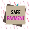 Handwriting text writing Safe Payment. Concept meaning webpage where credit card numbers are entered is secured Reminder color