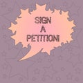 Handwriting text writing Sign A Petition. Concept meaning Support a cause by signing paper with an agreement Blank Oval