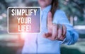 Handwriting text writing Simplify Your Life. Concept meaning focused on important and let someone else worry about less Royalty Free Stock Photo