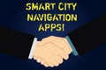 Handwriting text writing Smart City Navigation Apps. Concept meaning Connected technological advanced modern cities Hu Royalty Free Stock Photo