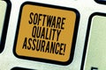 Handwriting text writing Software Quality Assurance. Concept meaning Ensuring quality in software engineering process