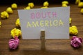 Handwriting text writing South America. Concept meaning Continent in Western Hemisphere Latinos known for Carnivals Clothespin hol