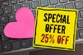 Handwriting text writing Special Offer 25 Off. Concept meaning Discounts promotion Sales Retail Marketing Offer Written