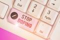 Handwriting text writing Stop Doping. Concept meaning do not use use banned athletic perforanalysisce enhancing drugs.