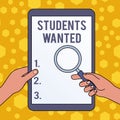 Handwriting text writing Students Wanted. Concept meaning list of things wishes or dreams young showing in school want