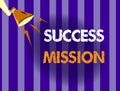 Handwriting text writing Success Mission. Concept meaning getting job done in perfect way with no mistakes Task made Royalty Free Stock Photo