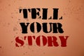 Handwriting text writing Tell Your Story. Concept meaning expressing your feelings Narrating writing your biography Pink backgroun