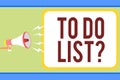 Handwriting text writing To Do List question. Concept meaning Series of task to be done organized in priority order Man holding me