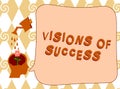 Handwriting text writing Visions Of Success. Concept meaning Clear End Result of Purpose Goal Perspective Plan Royalty Free Stock Photo