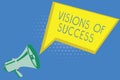 Handwriting text writing Visions Of Success. Concept meaning Clear End Result of Purpose Goal Perspective Plan Royalty Free Stock Photo