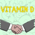 Handwriting text writing Vitamin D. Concept meaning Benefits of sunbeam exposure and certain fat soluble nutriments