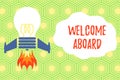 Handwriting text writing Welcome Aboard. Concept meaning Expression of greetings to a demonstrating whose arrived is Royalty Free Stock Photo