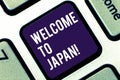 Handwriting text writing Welcome To Japan. Concept meaning Arriving to Asian modern country different culture Keyboard