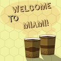 Handwriting text writing Welcome To Miami. Concept meaning Arriving to Florida sunny city summer beach vacation Two To Royalty Free Stock Photo