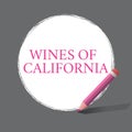 Handwriting text writing Wines Of California. Concept meaning Best Winemakers in the USA Export Quality Beverage