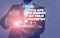 Handwriting text writing You Are The Designer Of Your Own Destiny. Concept meaning Embrace life Make changes Male human Royalty Free Stock Photo