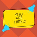 Handwriting text You Are Hired. Concept meaning Receiving and invitation for an event Join us to celebrate Two Megaphone