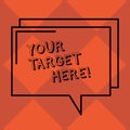 Handwriting text Your Target Here. Concept meaning Be focused on your goal objectives Strategy to succeed Rectangular Royalty Free Stock Photo