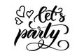 Handwritten brush calligraphy Lets party Royalty Free Stock Photo