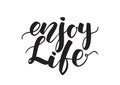 Handwritten brush lettering of Enjoy Life isolated on white background.