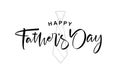 Handwritten brush lettering of Happy Father`s Day with hand drawn tie on white background