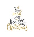 Handwritten calligraphic phrase: We wish you a healthy Christmas. Beautiful inscription for greeting card or poster. - Vector