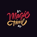 Handwritten colorful lettering phrase Magic Time.