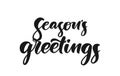 Handwritten elegant modern brush lettering of Season`s Greetings on white background. Royalty Free Stock Photo