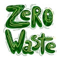 Handwritten green lettering Zero waste with ornaments. Ecological illustration. Royalty Free Stock Photo