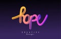 Handwritten Hope word with vibrant colourful 3D effect. Creative vector illustration with sponge and 3D effect