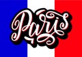 Handwritten inscription Paris on colors of the national flag of France. Hand drawn lettering. Calligraphic element for