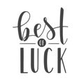 Handwritten Lettering of Best of Luck. Vector Illustration