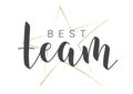 Handwritten Lettering of Best Team. Vector Stock Illustration