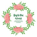 Handwritten lettering for card of joy to the world, with various shape ornate of green leafy flower frame. Vector Royalty Free Stock Photo