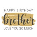 Handwritten Lettering of Happy Birthday Brother. Vector Illustration