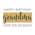 Handwritten Lettering of Happy Birthday Grandma. Vector Illustration Royalty Free Stock Photo