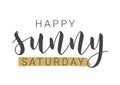 Handwritten Lettering of Happy Sunny Saturday. Vector Illustration