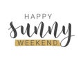 Handwritten Lettering of Happy Sunny Weekend. Vector Illustration