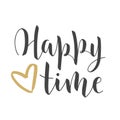 Handwritten Lettering of Happy Time. Vector Stock Illustration Royalty Free Stock Photo