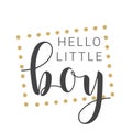 Handwritten Lettering of Hello Little Boy on White Background. Vector Illustration Royalty Free Stock Photo