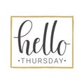 Handwritten lettering of Hello Thursday on white background