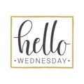 Handwritten lettering of Hello Wednesday on white background