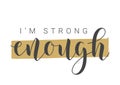 Handwritten Lettering of I Am Strong Enough