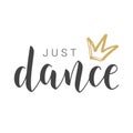 Handwritten Lettering of Just Dance. Vector Illustration
