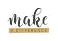 Handwritten Lettering of Make A Difference. Vector Stock Illustration Royalty Free Stock Photo