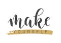 Handwritten Lettering of Make Yourself. Vector Stock Illustration