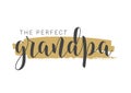 Handwritten Lettering of The Perfect Grandpa. Vector Illustration
