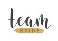 Handwritten Lettering of Team Bride. Vector Stock Illustration Royalty Free Stock Photo