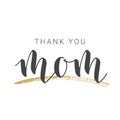 Handwritten Lettering of Thank You Mom. Vector Illustration